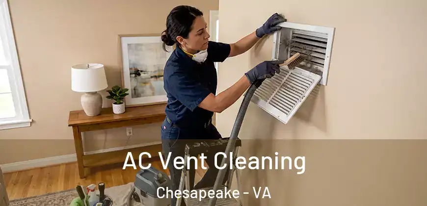  AC Vent Cleaning Chesapeake - VA