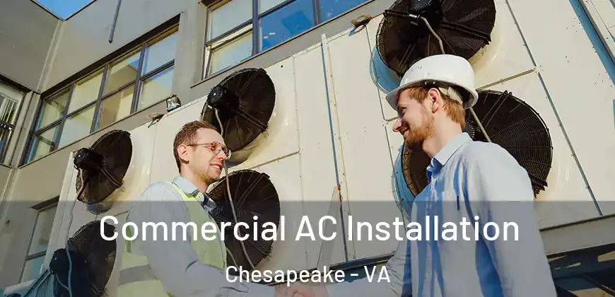  Commercial AC Installation Chesapeake - VA
