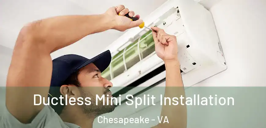 Ductless Mini Split Installation Chesapeake - VA