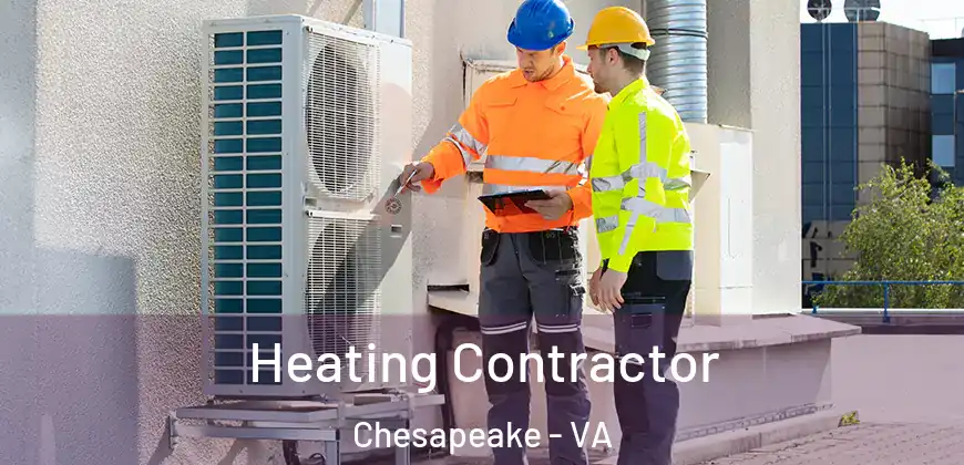 Heating Contractor Chesapeake - VA